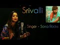 Srivalli Cover By 😎 Sona Rocks  @alluarjunonline @javedali4u @pushpa @rashmika_mandanna @dsp