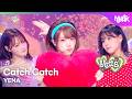 COMEBACK YENA チェイェナ 최예나 Catch Catch Music Bank KBS WORLD TV 260313