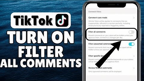 How To Turn On Filter All Comments On TikTok