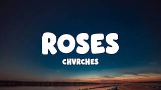 CHVRCHES - Roses (Lyrics)