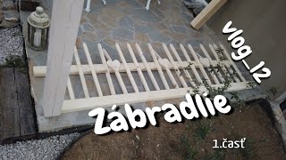 Zábradlie Svojpomocne - 1. Časť - Vlog12