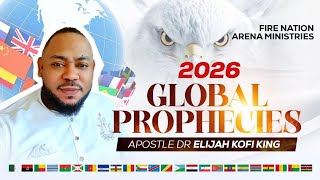 2026 Prophecy For Ghana, China Australia & Brazil ~ Apostle Dr Elijah Kofi King