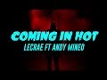Coming In Hot (Lyrics) Lecrae Ft Andy Mineo