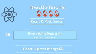 06 ReactJS With Bootstrap in class Components