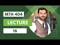 MTH404 lecture 16 | MTH404 short lecture 16 by sir suleman