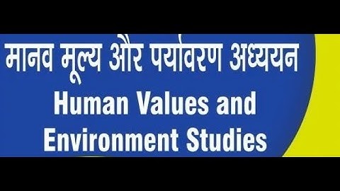 Human Values and Environmental Studies - Before Exam Discussions