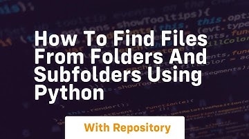 How to find files from folders and subfolders using python