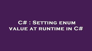 C# : Setting enum value at runtime in C#
