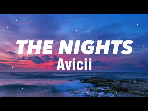 The Nights - Avicii (Lyrics)