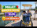 🌳 MİLLET BAHÇESİ GEZİSİ 🎈 | 🎥 VLOG | 😄 ÇOK EĞLENCELİ!