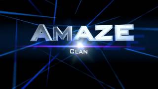Amaze clan intro