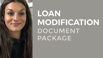The Document Package for a Loan Modification - General Information