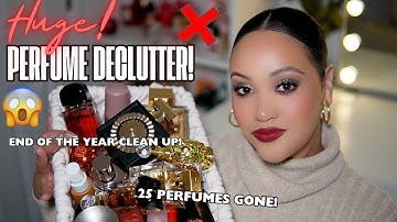 END OF THE YEAR HUGE  PERFUME DECLUTTER! CLEANING UP MY COLLECTION TO BRING IN THE NEW YEAR! ✨🍾
