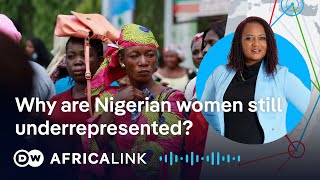 Why are Nigerian women still underrepresented