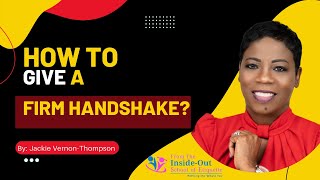 How to give a Firm Handshake | Handshake Etiquette | Communication Skills