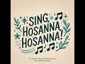 Sing Hosanna Hosanna NEW Palm Sunday Easter Song Christian Music For Children mp3