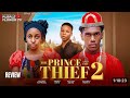 THE PRINCE AND THE THIEF 2 REVIEW(LATEST NOLLYWOOD MOVIE REVIEW STARRING EZIKE KELVIN, ABBEY OBIO)