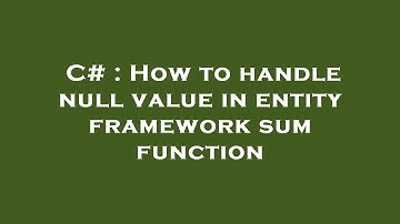 C# : How to handle null value in entity framework sum function