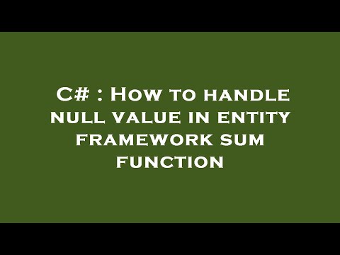 C# : How to handle null value in entity framework sum function