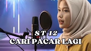 Cari Pacar Lagi  St 12  Cover By Syakila Tone