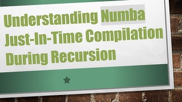 Understanding Numba Just-In-Time Compilation During Recursion