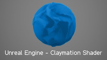 Unreal Engine Shader -  Claymation