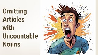 Famous Generalizations with Uncountable Nouns: Master the Art of Omitting Articles Net Worth