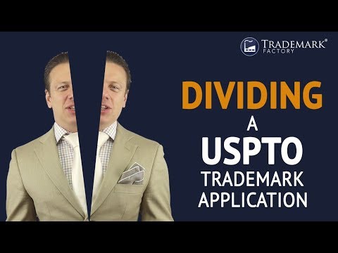 USPTO Trademark: Dividing an Application