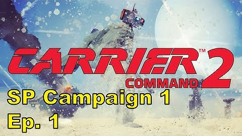 Carrier Command 2 [SP] - Campaign 1 ep. 1