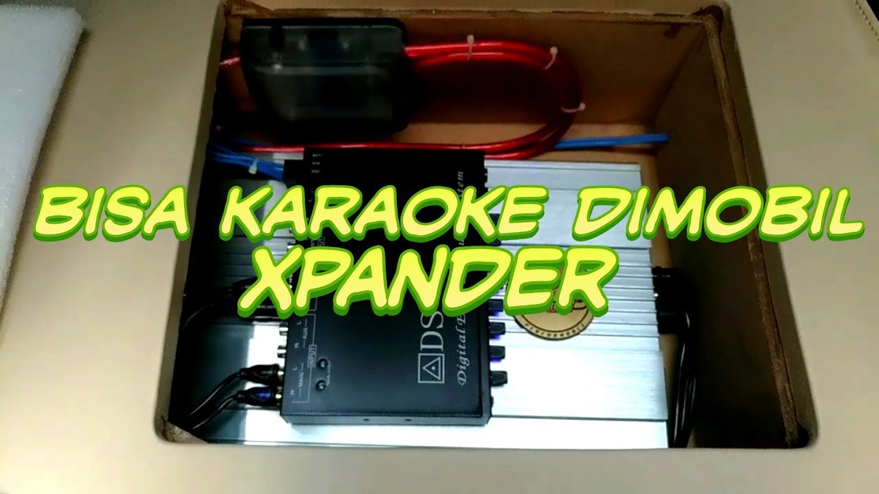 Pasang PreAmp Karaoke di Mobil Xpander YouTube