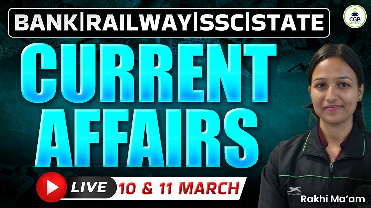 Current Affairs: 10th - 11th March |Current Affairs Today |Daily Current Affairs |NABARD DA |IBPS PO