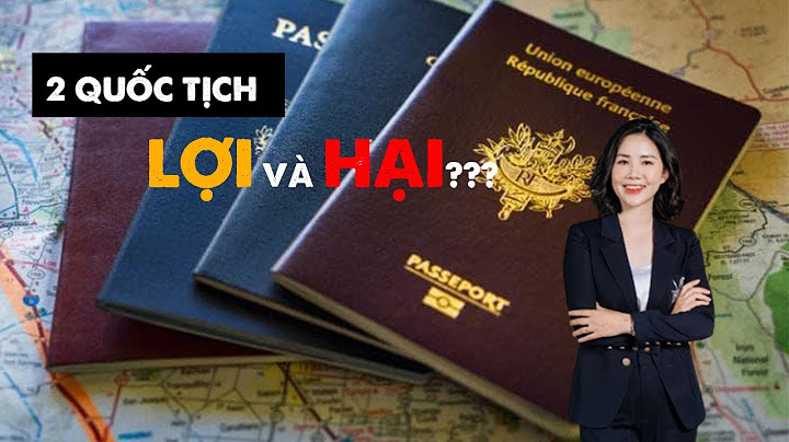 1 người có bao nhiêu quốc tịch năm 2024