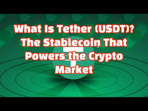 What Is Tether (USDT)? The Stablecoin That Powers the Crypto Market