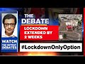 India Under Lockdown Till May 17 | The Debate With Arnab Goswami