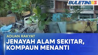 ADUAN RAKYAT  | Buang Sampah, Kompaun Lebih Tinggi Menanti Pelaku - MPKJ
