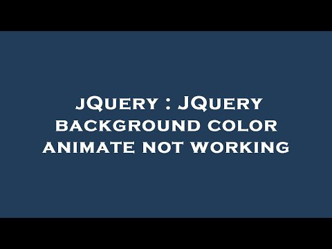 jQuery : JQuery background color animate not working