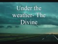 Under the weather the divine