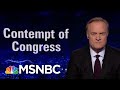 Dem Congressman: Trump Obstruction Is ‘Disrespecting American Public’ | The Last Word | MSNBC