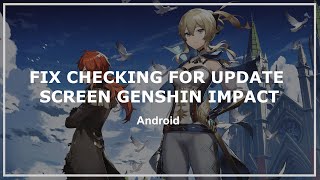 [Eng sub] FIXED! Solution for stuck in cheking for update screen Genshin Impact
