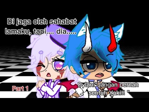 "Di jaga oleh sahabat lamaku, tapi..... Dia..... "#fypシ゚viral #gachaclub #gachaedit