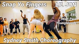 SNAP YO FINGERS | LIL JON FT. E-40 SEAN PAUL & YOUNGBLOODZ | SYDNEY SMITH CHOREOGRAPHY