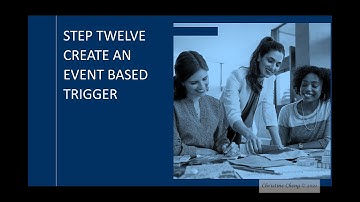 Step 12  Create an Event Based Trigger