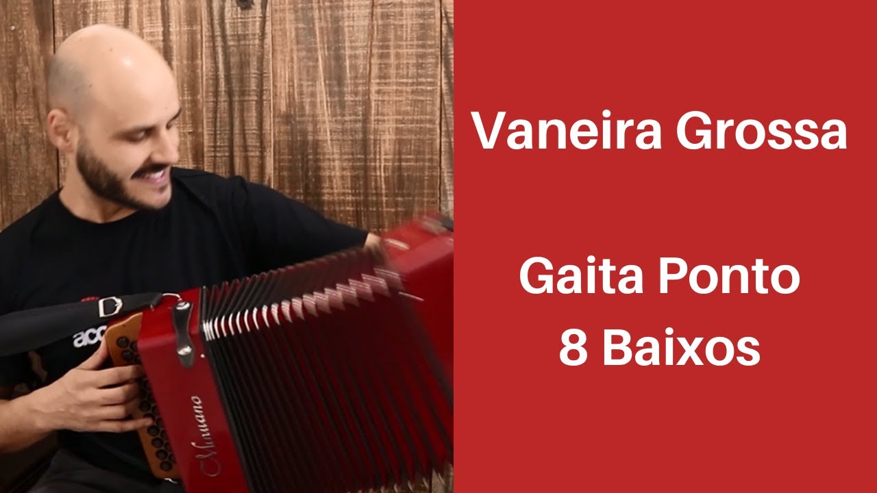 Vaneira Grossa - Tio Neneco - Gaita Ponto 8 Baixos