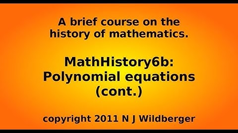 Polynomial equations (b) | Math History | NJ Wildberger