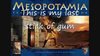 Video thumbnail of "The Mesopotamians with lyrics"