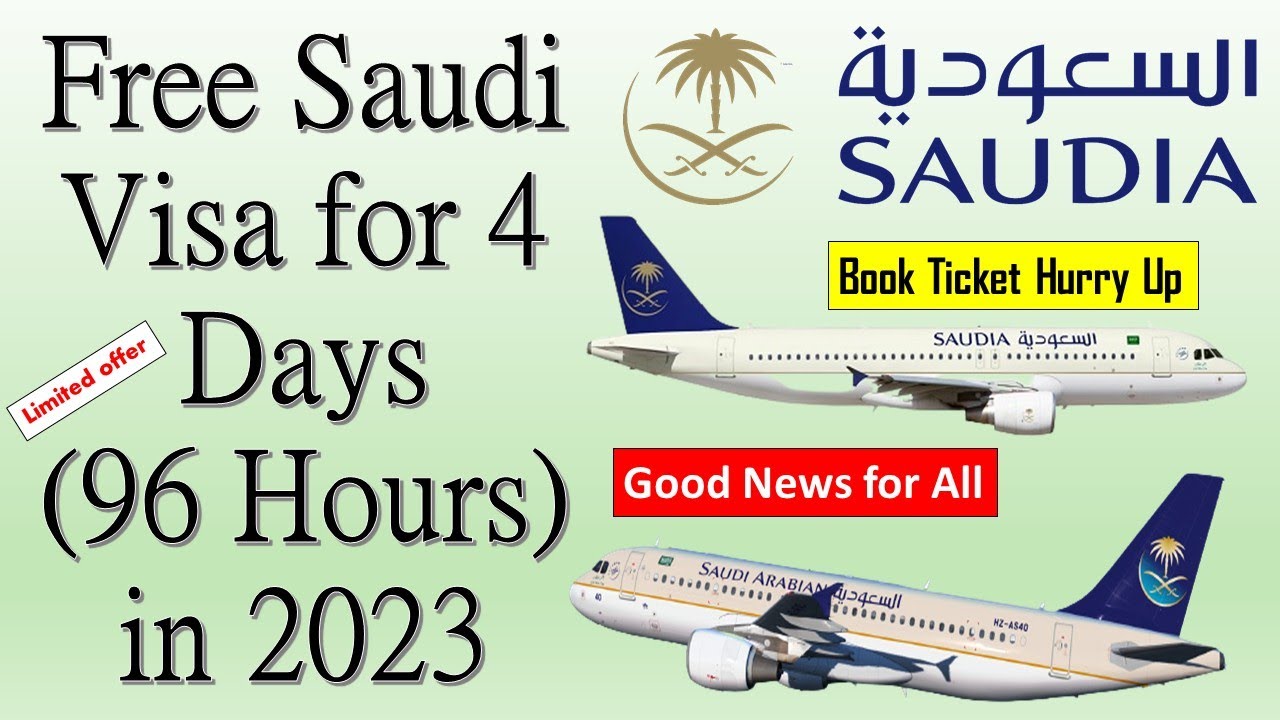 Free Saudi Arabia visa for 4 Days (96 Hours) in Saudi Arabia 2023 II