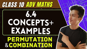class 10 Advanced Maths chapter 6.4, Permutation and Combination Exercise 6.4, concepts and examples