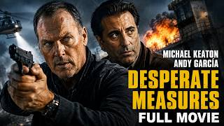 His Son Was Dying So He Made A Deal With The Devil | Michael Keaton, Andy García | Full Action Movie