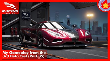 My Gameplay from the 3rd Beta Test (Part 35) | Racing Master