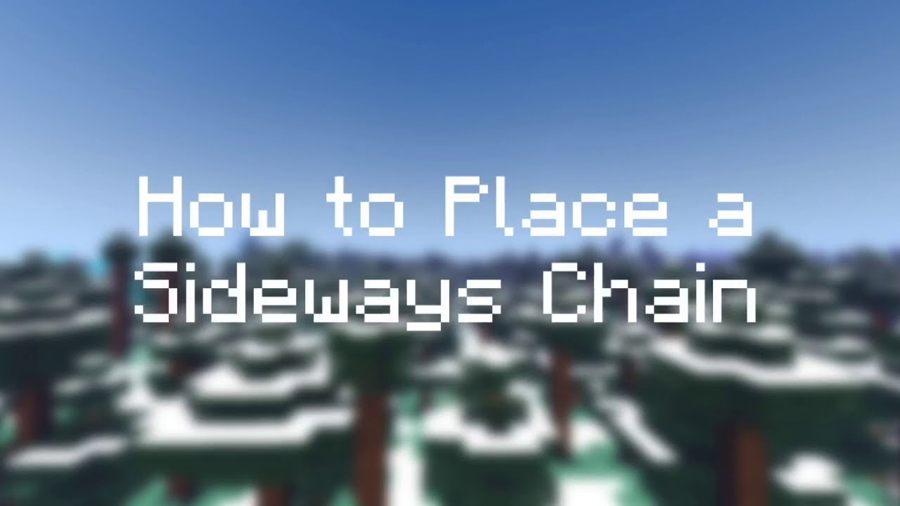 Chain Changing Direction Minecraft Minecraft: How to Place a Sideways Chain - YouTube